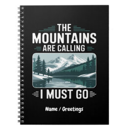 山々が呼び出している私は行かなければならない – 完璧 ノートブック