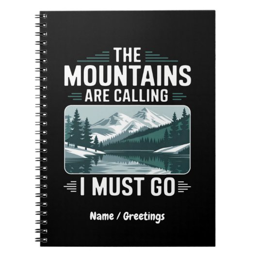山々が呼び出している私は行かなければならない – 完璧 ノートブック (正面)
