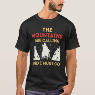 山々が呼び出している私は1に行かなければならない Tシャツ