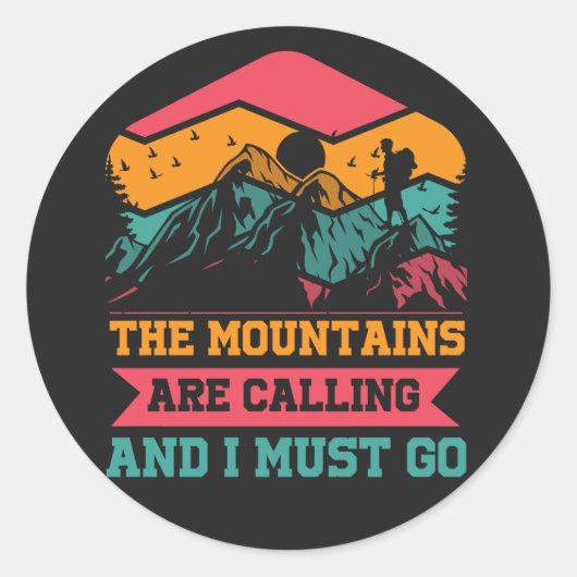 山々が呼び出し、私は行かなければならない、ハイキング愛好家 ラウンドシール (正面)