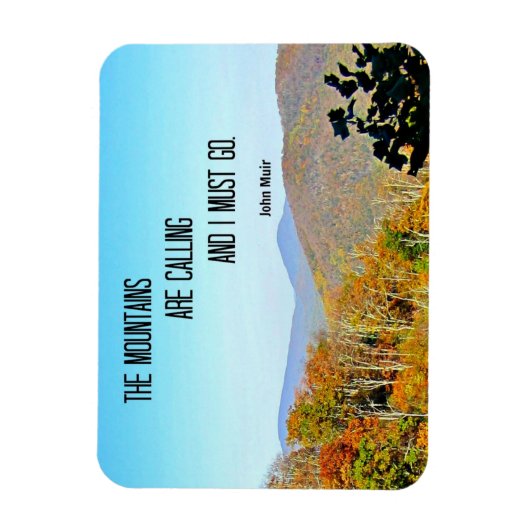 山々が呼び寄せていて行かねばならない。 マグネット (縦)