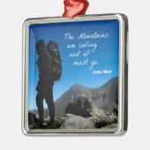 山々が呼び寄せていて行かねばならない メタルオーナメント (左)