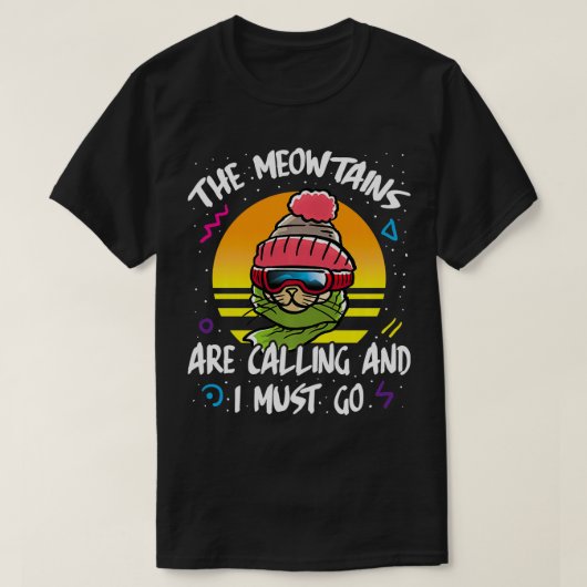 山々が呼び寄せているから山へ行かねばならぬ Tシャツ (デザイン正面)
