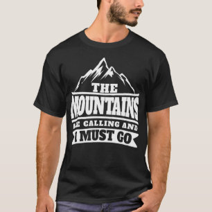 山々が来てTシャツに行かなくちゃ Tシャツ