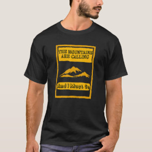 山々が行かないと言っている Tシャツ