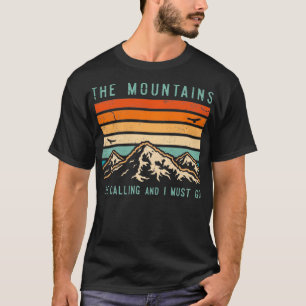山々は私が行かなければならないレトロヴィンテージ80sと呼んでいる tシャツ