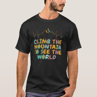 山に登って世界の男性の女性モティを見る Tシャツ