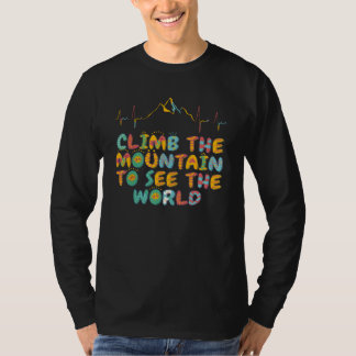 山に登って世界の男性の女性モティを見る Tシャツ