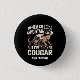 山のおもしろいライオンを殺したことがないが、チョーククーガー 缶バッジ