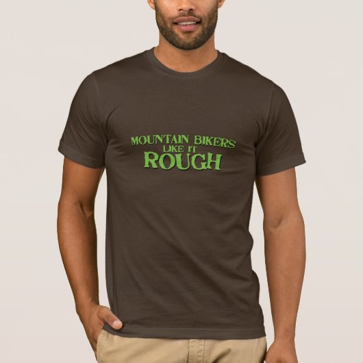 山のバイクもしくは自転車に乗る人はそれを荒い好みます Tシャツ (正面)