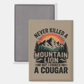 山のライオンを殺したことはないが、私は部屋を詰め込んだ マグネット (正面/裏面)