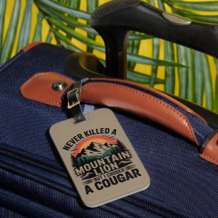 山のライオンを殺したことはないが、私は部屋を詰め込んだ ラゲッジタグ