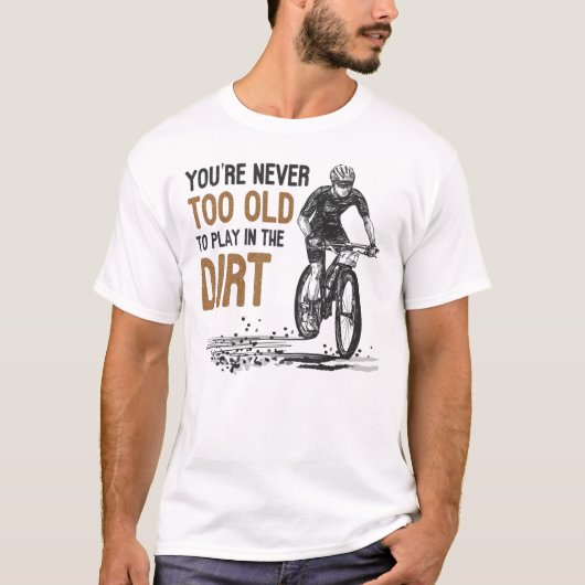 山の自転車は土の中に遊は古すぎない Tシャツ (正面)