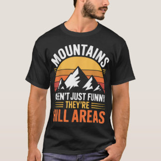山はただの丘じゃない Tシャツ