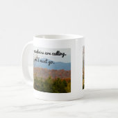 山はで私|のWanderlustの行かなければなりません引用文呼びます コーヒーマグカップ (正面左)