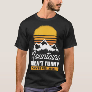 山は面白くないただの丘陵地帯のハイキング Tシャツ