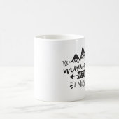 山は、私行かなければなりませんマグ呼んでいます コーヒーマグカップ (中央)