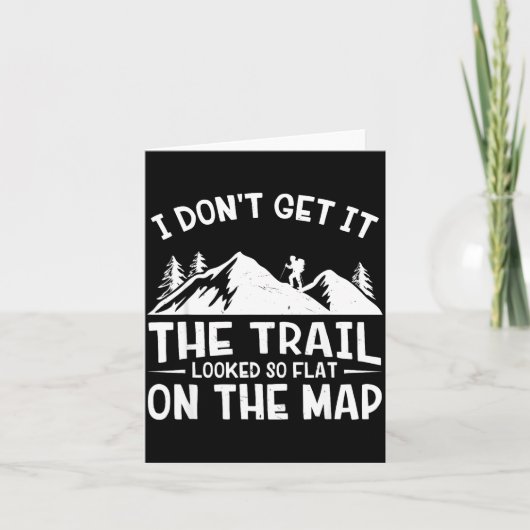 山登り 面白い その道は地図ではあんなに平らに見えたのに カード (正面)