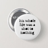 岩が多い何もまたはスヌーカーのバッジに撃たれる 缶バッジ (正面&裏面)