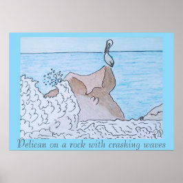 岩の上に波を打ち砕くペリカン ポスター