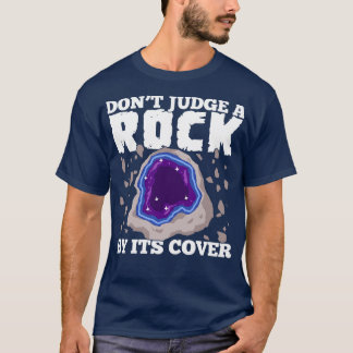 岩をカバー地質学者の贈り物で判断してはいけない Tシャツ