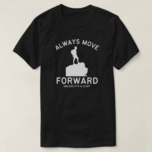 崖でない限り前へ進め Tシャツ (デザイン正面)