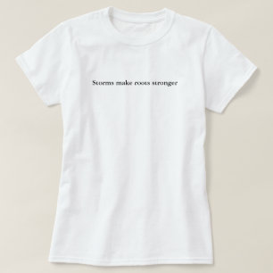 嵐は根を強くする シンプルなカスタムデザイン Tシャツ