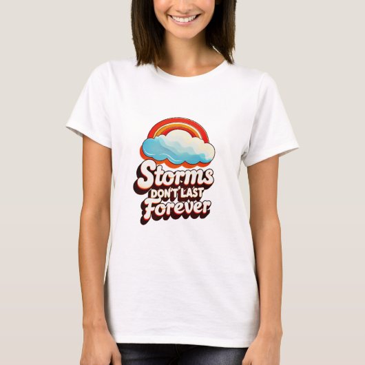 嵐は永遠に続かないTシャツ Tシャツ (正面)