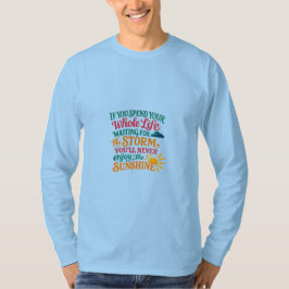 嵐ばかり待っていては Tシャツ