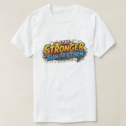 嵐より強く生きる コミックブックヒーローの名言 Tシャツ (デザイン正面)