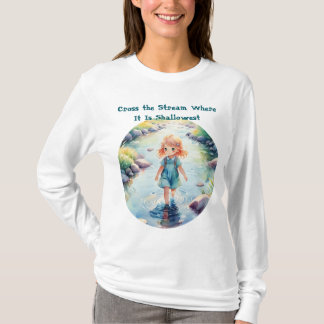 川は浅い所で渡れ かわいいTシャツ Tシャツ