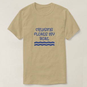 巡航は私のボートのおもしろいな引用文を浮かべます Tシャツ