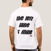 左の車線は私の物です Tシャツ (裏面)