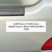 左の車線= LaneRightの速い車線=遅い運転者… バンパーステッカー (車上)