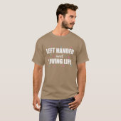 左利きで人生を愛するレフティーズのユーモア Tシャツ (正面フル)