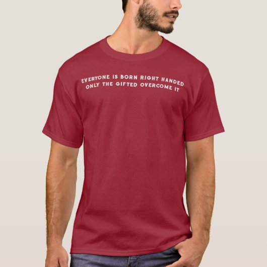 左利きの人は特別 Tシャツ (正面)