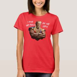 左派の馬鹿者共を哀れに思うぜ トランプ様！ Tシャツ