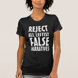 左翼的な偽りの話をすべて拒絶する Tシャツ