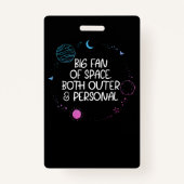 巨大な宇宙のファン両方の外側は人々である バッジ (正面)