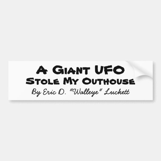 巨大なUFO、エリックD. "Walleye" Luckett著、Stol… バンパーステッカー (正面)