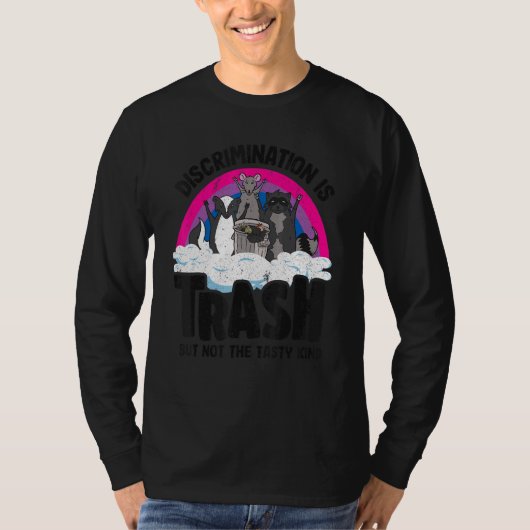 差別はゴミのオポッサムラクーン両性性B Tシャツ (正面)