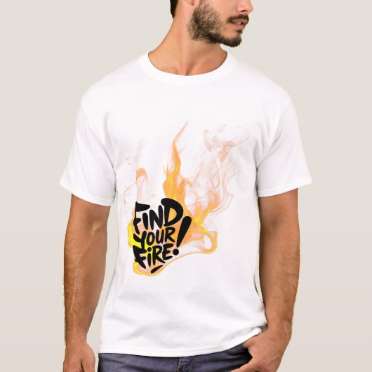 己の炎を見つけろ Tシャツ (正面)