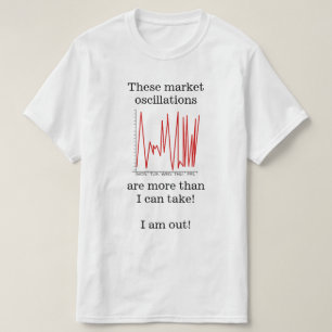 「市場の動揺は私が手に入れるものではない!」 Tシャツ