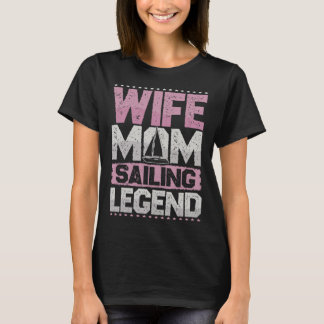 帆船妻ママ帆走伝説セーリングレディース Tシャツ