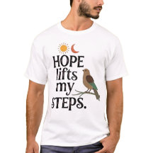 希望が私の一歩を軽くする Tシャツ