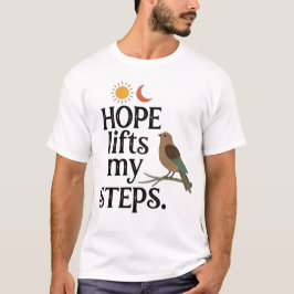 希望が私の一歩を軽くする Tシャツ