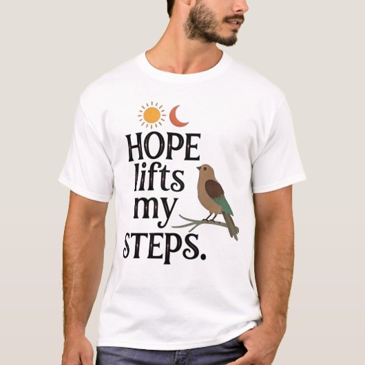 希望が私の一歩を軽くする Tシャツ (正面)