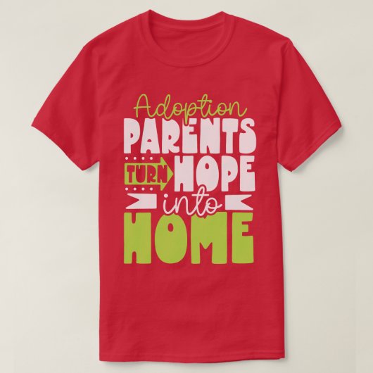 希望が養子縁組の親になる Tシャツ (デザイン正面)