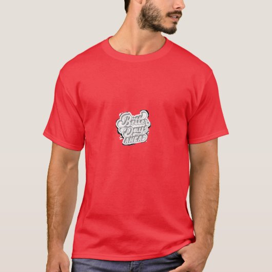 希望に満ちた地平線: "より良い日先" Tee Tシャツ (正面)