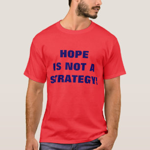希望は作戦ではないです! Tシャツ